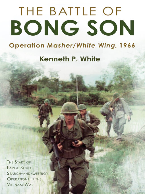 Title details for The Battle of Bong Son by Kenneth P. White - Available